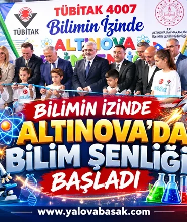 Bilimin İzinde Altınova’da Bilim Şenliği Başladı 2 Bilimin İzinde Altınova’da Bilim Şenliği Başladı