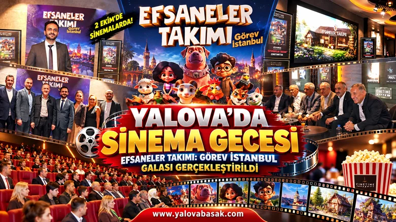 Yalova’da Sinema Gecesi: “Efsaneler Takımı: Görev İstanbul” Galası Gerçekleştirildi 15 Yalova’da Sinema Gecesi: “Efsaneler Takımı: Görev İstanbul” Galası Gerçekleştirildi