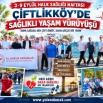 Çiftlikköy’de Halk Sağlığı Haftası’nda “Sağlıklı Yaşam Yürüyüşü” Düzenlendi 5 Çiftlikköy’de Halk Sağlığı Haftası’nda “Sağlıklı Yaşam Yürüyüşü” Düzenlendi