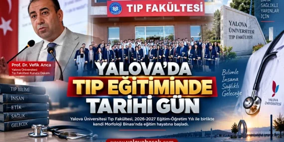 Yalova’da Tıp Eğitiminde Yeni Dönem: Tıp Fakültesi Kendi Binasında Ders Başı Yaptı