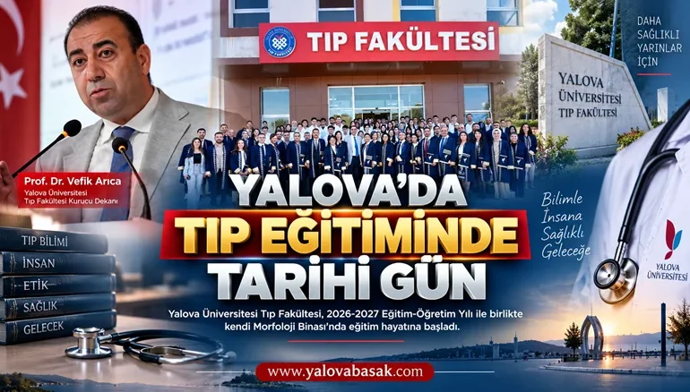 Yalova’da Tıp Eğitiminde Yeni Dönem: Tıp Fakültesi Kendi Binasında Ders Başı Yaptı