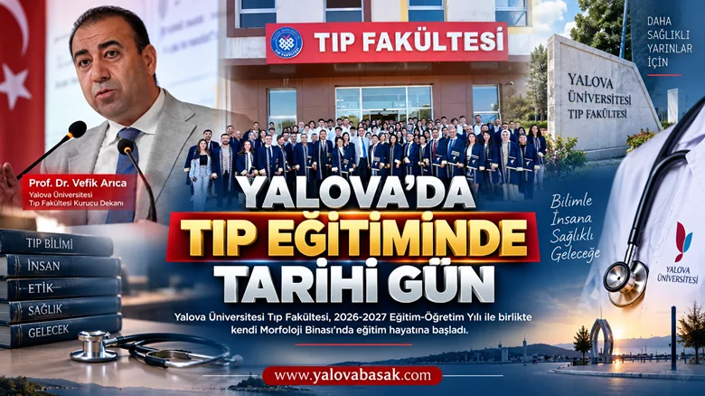 Yalova’da Tıp Eğitiminde Yeni Dönem: Tıp Fakültesi Kendi Binasında Ders Başı Yaptı