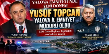 Yalova Emniyeti’nde Yeni Dönem: TEM Daire Başkanı Yusuf Topcan İl Emniyet Müdürü Oldu 10 Yalova Emniyeti’nde Yeni Dönem: TEM Daire Başkanı Yusuf Topcan İl Emniyet Müdürü Oldu