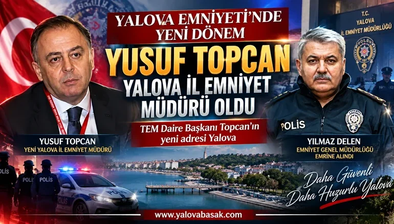 Yalova Emniyeti’nde Yeni Dönem: TEM Daire Başkanı Yusuf Topcan İl Emniyet Müdürü Oldu 2 Yalova Emniyeti’nde Yeni Dönem: TEM Daire Başkanı Yusuf Topcan İl Emniyet Müdürü Oldu