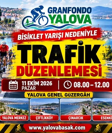 Granfondo Yalova Bisiklet Yarışı Nedeniyle Bazı Yollar Trafiğe Kapanacak