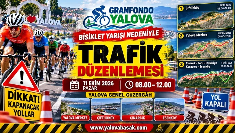 Granfondo Yalova Bisiklet Yarışı Nedeniyle Bazı Yollar Trafiğe Kapanacak