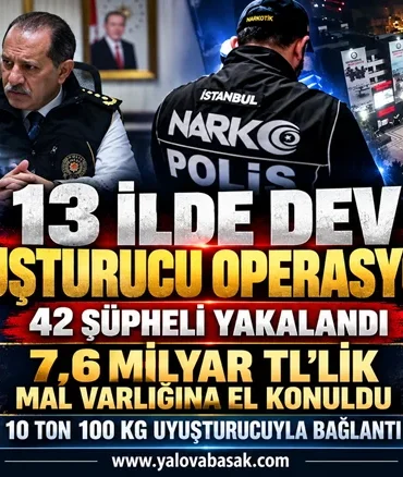 İstanbul Merkezli 13 İlde Uluslararası Uyuşturucu Operasyonu: 42 Şüpheli Yakalandı, 7,6 Milyar TL’lik Mal Varlığına El Konuldu 2 İstanbul Merkezli 13 İlde Uluslararası Uyuşturucu Operasyonu: 42 Şüpheli Yakalandı, 7,6 Milyar TL’lik Mal Varlığına El Konuldu