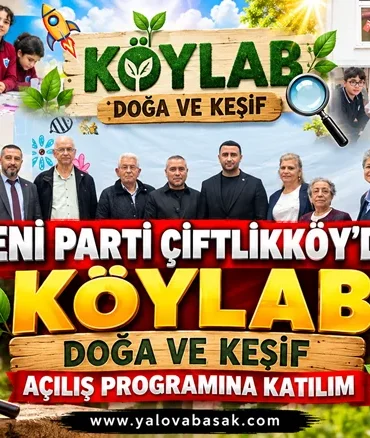 Yeni Parti Çiftlikköy’den KÖYLAB Açılışına Katılım