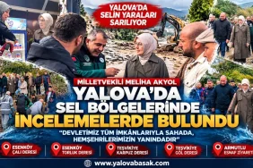Meliha Akyol, Yalova’da Selden Etkilenen Bölgelerde İncelemelerde Bulundu 4 Meliha Akyol, Yalova’da Selden Etkilenen Bölgelerde İncelemelerde Bulundu