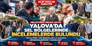 Meliha Akyol, Yalova’da Selden Etkilenen Bölgelerde İncelemelerde Bulundu 11 Meliha Akyol, Yalova’da Selden Etkilenen Bölgelerde İncelemelerde Bulundu