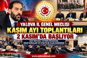 YALOVA İL GENEL MECLİSİ KASIM AYI TOPLANTILARI 2 KASIM’DA BAŞLIYOR: 2027 BÜTÇESİ GÖRÜŞÜLECEK 4 YALOVA İL GENEL MECLİSİ KASIM AYI TOPLANTILARI 2 KASIM’DA BAŞLIYOR: 2027 BÜTÇESİ GÖRÜŞÜLECEK