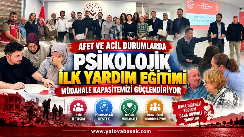 Psikolojik İlk Yardım Eğitimleriyle Afetlere Müdahale Kapasitesi Güçlendiriliyor