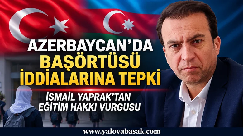 Yalova Rizeliler Derneği’nden Azerbaycan’da Başörtüsü İddialarına Tepki