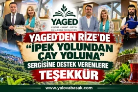 YAGED’den Rize’de “İpek Yolundan Çay Yoluna” Sergisine Destek Verenlere Teşekkür