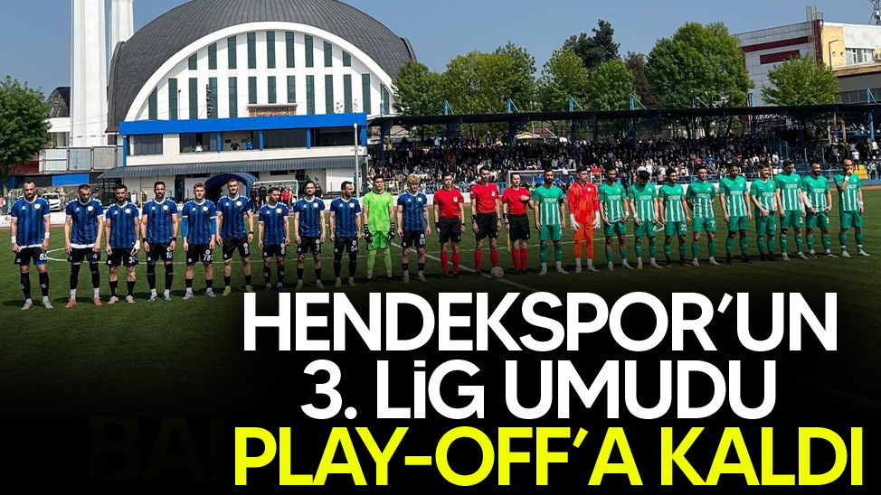 Hendekspor’un 3. Lig Umudu Play-Offlara Kaldı: Çevik Kuvvet Tesislere Geldi