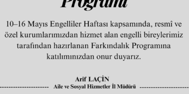 Aile ve Sosyal Hizmetler İl Müdürü Arif Laçin'den Engelliler Haftası Etkinliğine Davet 6 Aile ve Sosyal Hizmetler İl Müdürü Arif Laçin'den Engelliler Haftası Etkinliğine Davet