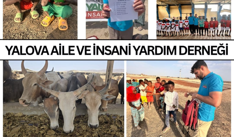 YALOVA AİLE VE İNSANİ YARDIM DERNEĞİ’NDEN GAZZE VE AFRİKA’YA KURBAN VE YARDIM ELİ