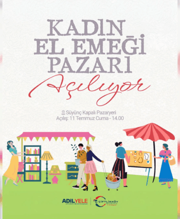 ÇİFTLİKKÖY'DE KADIN EL EMEĞİ PAZARI AÇILIYOR