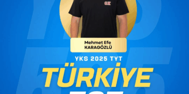 YKS 2025’te Büyük Başarı: Mehmet Efe Karagözlü Türkiye 525.si Oldu