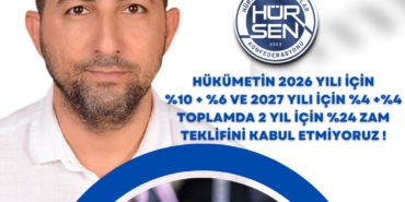 HÜRRİYETÇİ SENDİKALAR KONFEDERASYONU’NDAN TOPLU SÖZLEŞME TEPKİSİ: “BU TEKLİF KABUL EDİLEMEZ!”