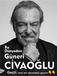 Ünlü Gazeteci Güneri Civaoğlu’nun Doğum Günü: Zarafetin ve Kalemin Simgesi Anılıyor