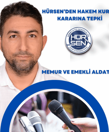 HÜR-SEN’DEN HAKEM KURULU KARARINA TEPKİ: “MEMUR VE EMEKLİ ALDATILDI”