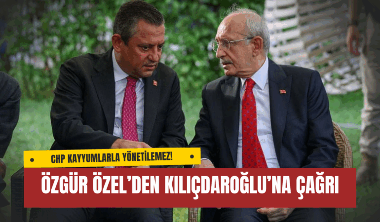 Özgür Özel’den Kılıçdaroğlu’na Çağrı: “CHP Kayyumlarla Yönetilemez!”