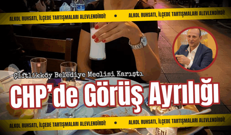 Çiftlikköy Belediye Meclisi Kararı Sonrası Gerginlik Tırmandı