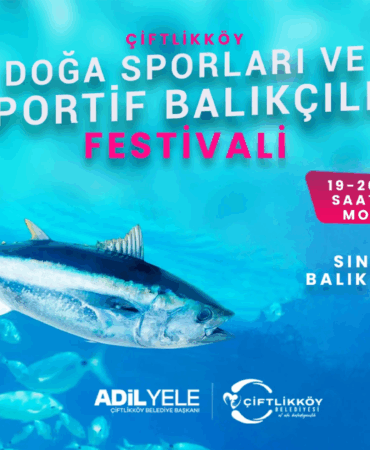 ÇİFTLİKKÖY, SPORTİF BALIKÇILIK FESTİVALİNE EV SAHİPLİĞİ YAPACAK