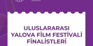 Yalova Uluslararası Film Festivali’ne Rekor Katılım