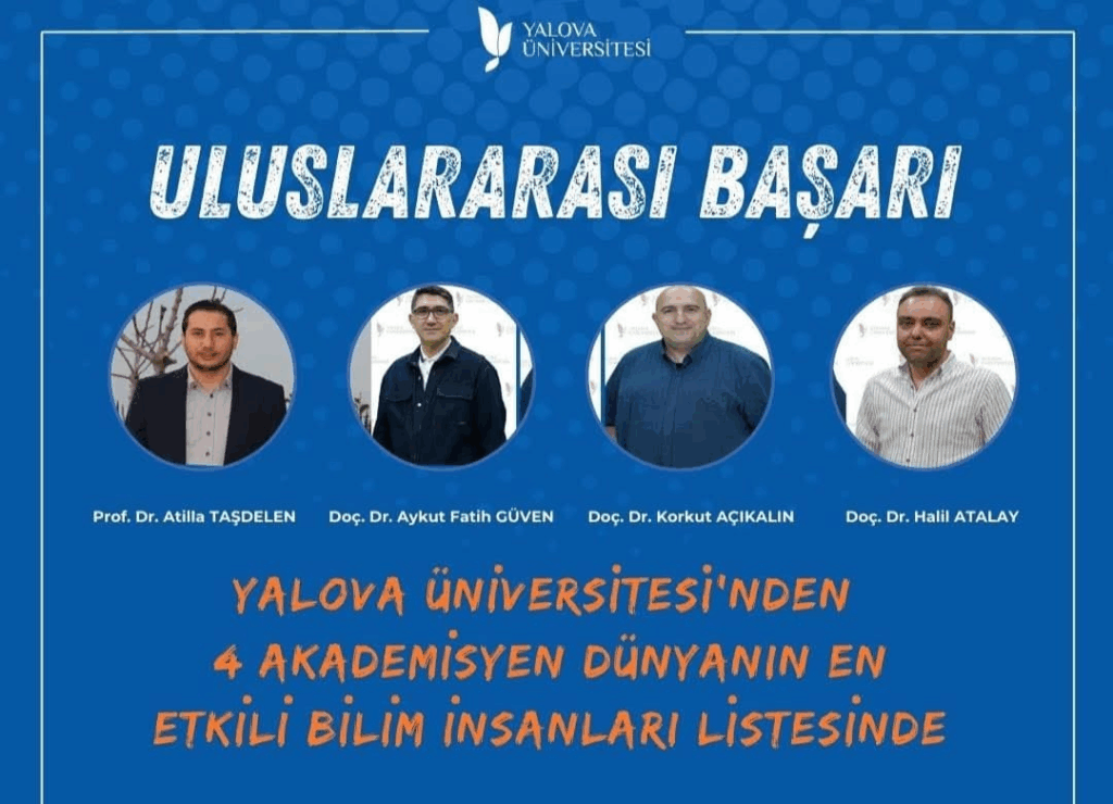 Yalova Üniversitesi’nden 4 Akademisyen Dünyanın En Etkili Bilim İnsanları Listesinde