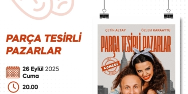 “PARÇA TESİRLİ PAZARLAR” YALOVA’DA SAHNELENECEK