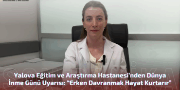 Yalova Eğitim ve Araştırma Hastanesi’nden Dünya İnme Günü Uyarısı: “Erken Davranmak Hayat Kurtarır” 98 Yalova Eğitim ve Araştırma Hastanesi’nden Dünya İnme Günü Uyarısı: “Erken Davranmak Hayat Kurtarır”