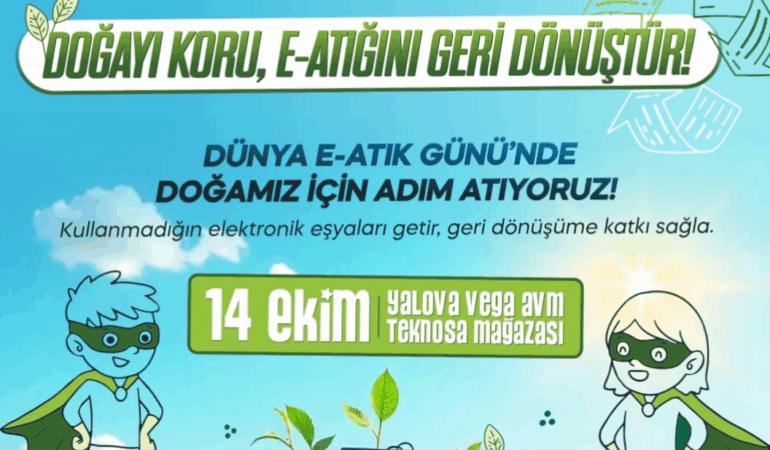 YALOVA BELEDİYESİ VE TEKNOSA’DAN ÇEVRE DOSTU İŞ BİRLİĞİ