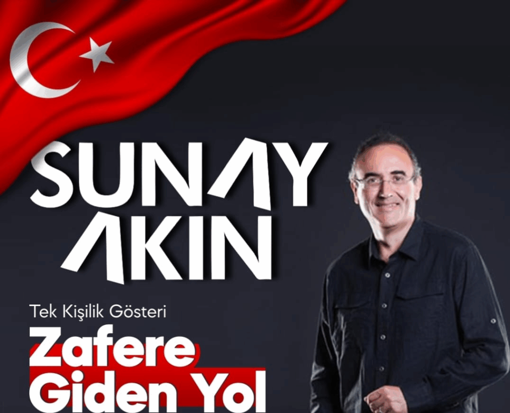SUNAY AKIN İLE “ZAFERE GİDEN YOL”