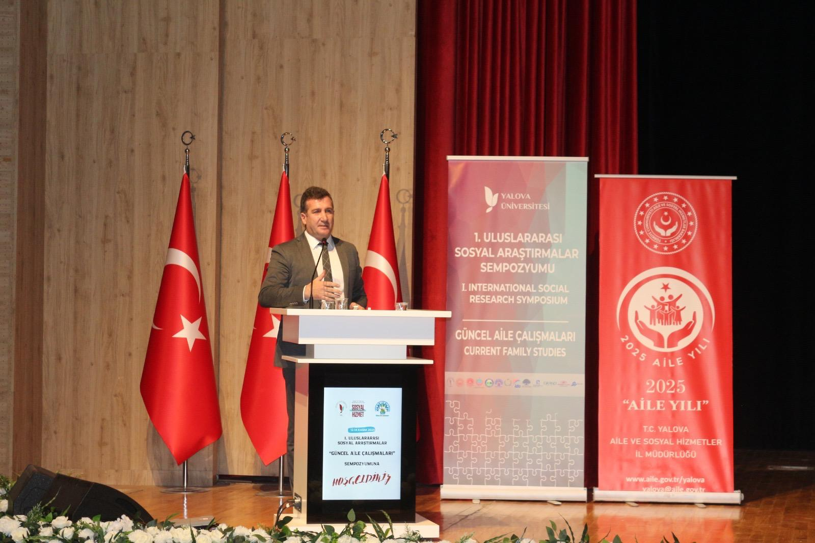 Yalova Üniversitesi’nde 1. Uluslararası Sosyal Araştırmalar Sempozyumu Başladı: 2025 Aile Yılı’na Akademik Bir Bakış