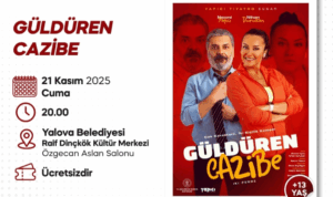 GÜLDÜREN CAZİBE’ YALOVA’DA SAHNE ALACAK