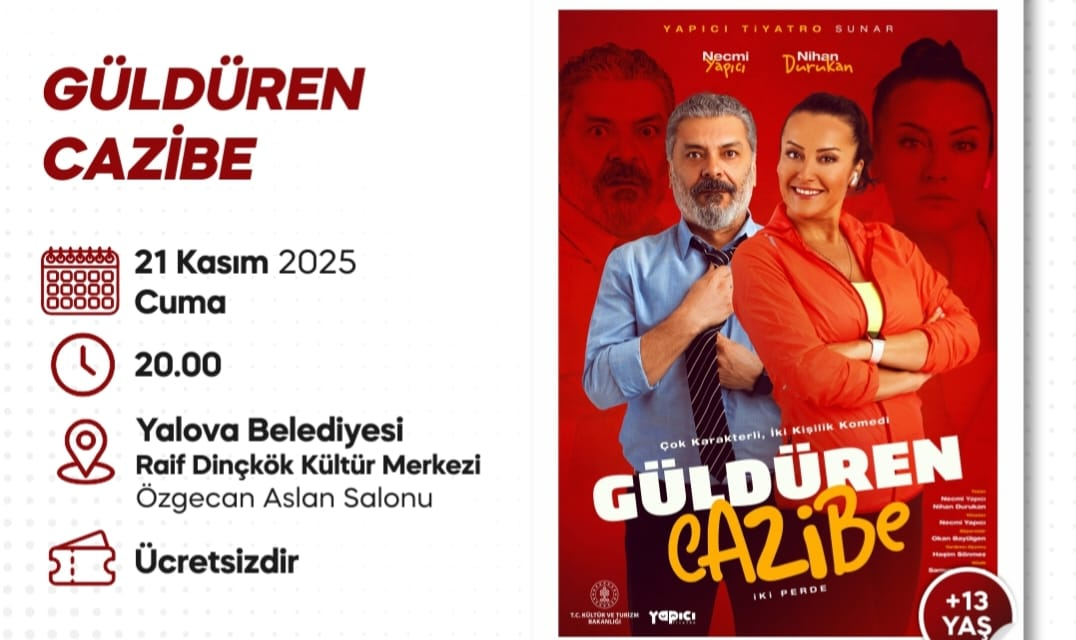 GÜLDÜREN CAZİBE’ YALOVA’DA SAHNE ALACAK