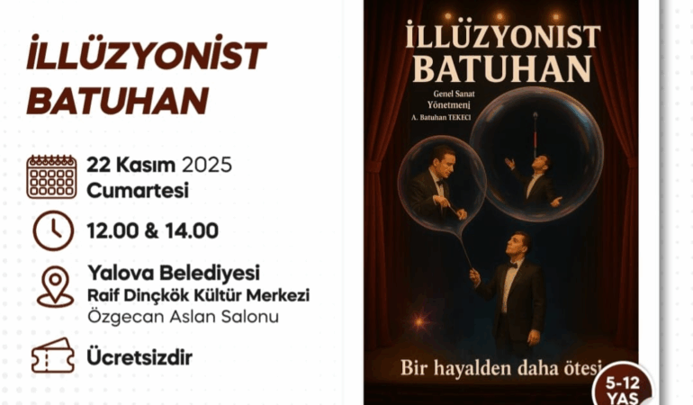 YALOVA BELEDİYESİ'NDEN ÇOCUKLARA SİHİRLİ HAFTA SONU GÖSTERİSİ