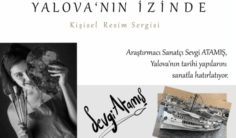 “Yalova’nın İzinde” Sergisi 2. Kez Açılıyor!