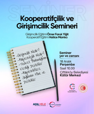 ÇİFTLİKKÖY’DE KOOPERATİFÇİLİK VE GİRİŞİMCİLİK SEMİNERİ YAPILACAK