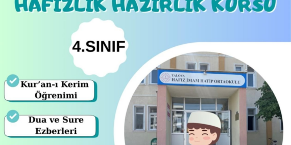 YALOVA HAFIZ İMAM HATİP ORTAOKULU’NDA 4. SINIF HAFIZLIK HAZIRLIK KURSU BAŞLIYOR