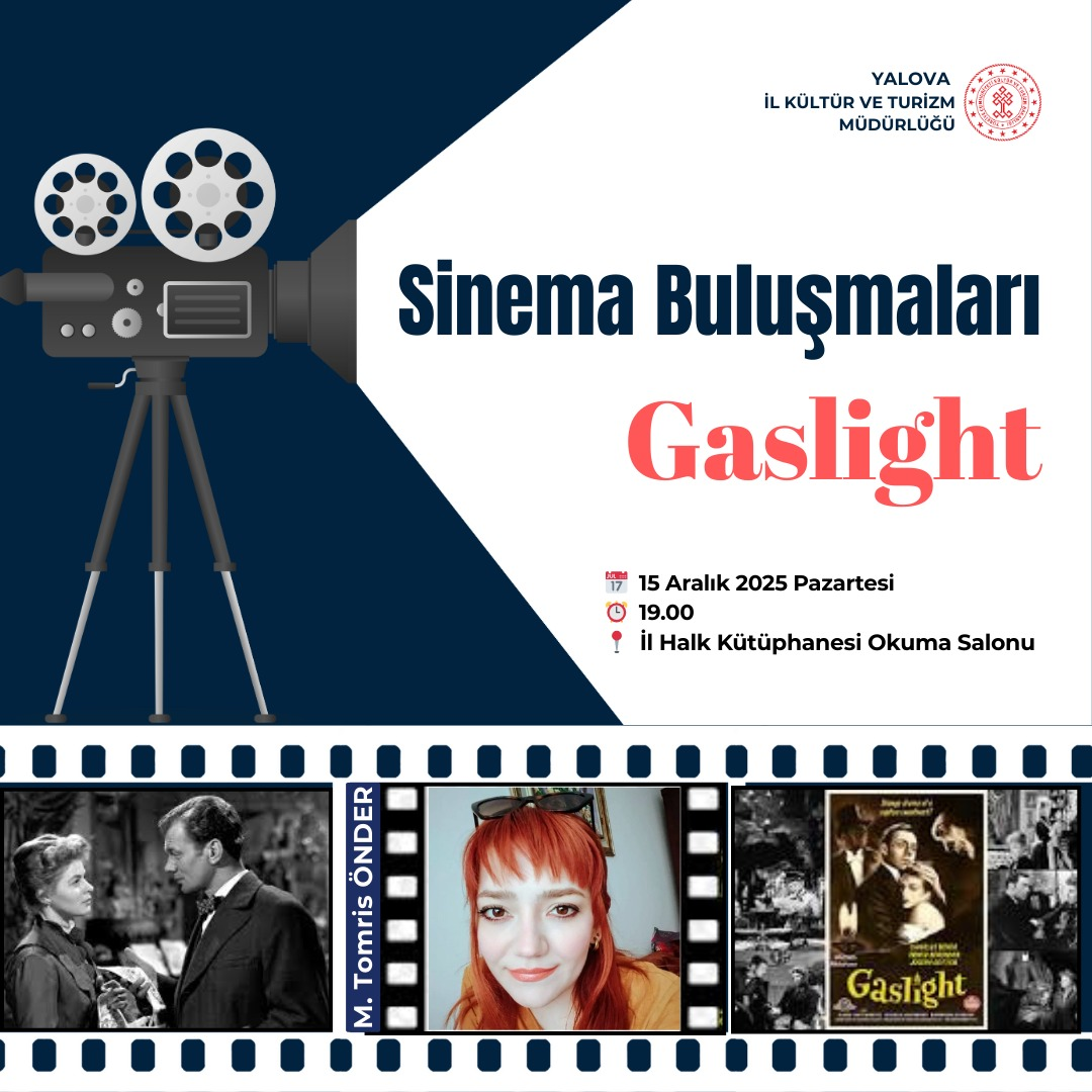 SİNEMA BULUŞMALARI DEVAM EDİYOR – YALOVA’DA BU HAFTANIN FİLMİ “GASLIGHT”! YENİ SEZONDA SİNEMASEVERLER YİNE AYNI ÇATIDA BULUŞUYOR 4 SİNEMA BULUŞMALARI DEVAM EDİYOR – YALOVA’DA BU HAFTANIN FİLMİ “GASLIGHT”! YENİ SEZONDA SİNEMASEVERLER YİNE AYNI ÇATIDA BULUŞUYOR
