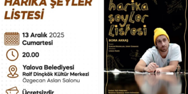 HARİKA ŞEYLER LİSTESİ YALOVALILARLA BULUŞACAK