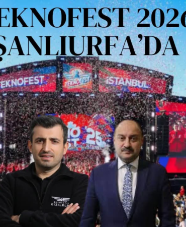 TEKNOFEST 2026’nın Adresi Şanlıurfa Oldu! Dünyanın En Büyük Teknoloji Festivali Güneydoğu’da Düzenlenecek