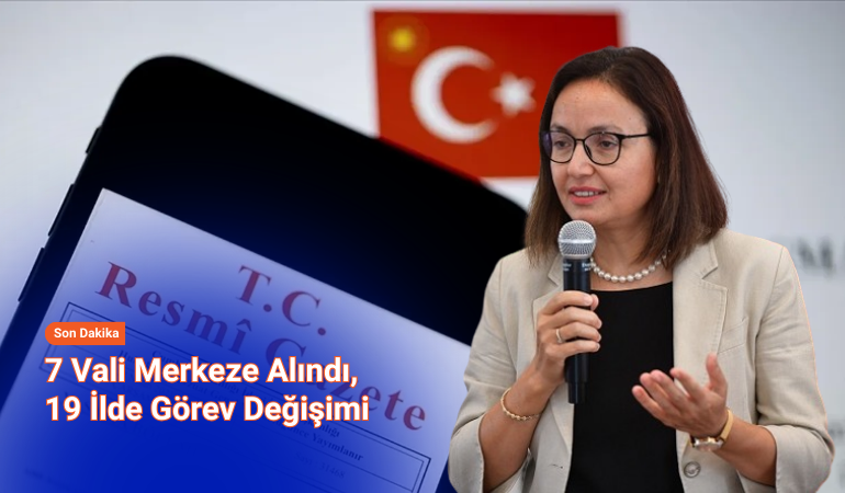 Resmi Gazete'de yayımlandı: 19 ilin valisi değişti!