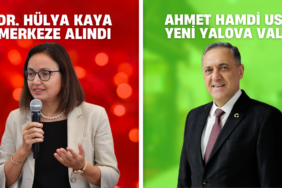 Hülya Kaya Merkeze Alındı, Ahmet Hamdi Usta Atandı