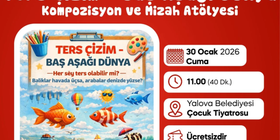 Yalova’da Çocuklar İçin Sömestr Şöleni Başlıyor: Ücretsiz Tiyatro, Konser, Atölye ve Panayır