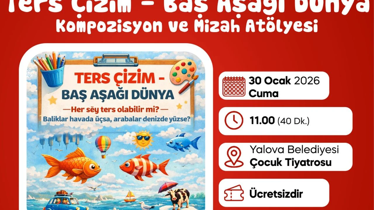 Yalova’da Çocuklar İçin Sömestr Şöleni Başlıyor: Ücretsiz Tiyatro, Konser, Atölye ve Panayır