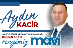 Yalova Esnaf ve Sanatkârlar Odası Seçiminde Geri Sayım: Aydın Kacir’den “Mavi Liste” Çağrısı
